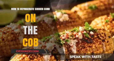 Chill Your Grilled Ears: The Best Way to Refrigerate Cooked Corn on the Cob