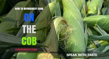 Refrigerating Corn on the Cob: Simple Tips for Freshness and Flavor
