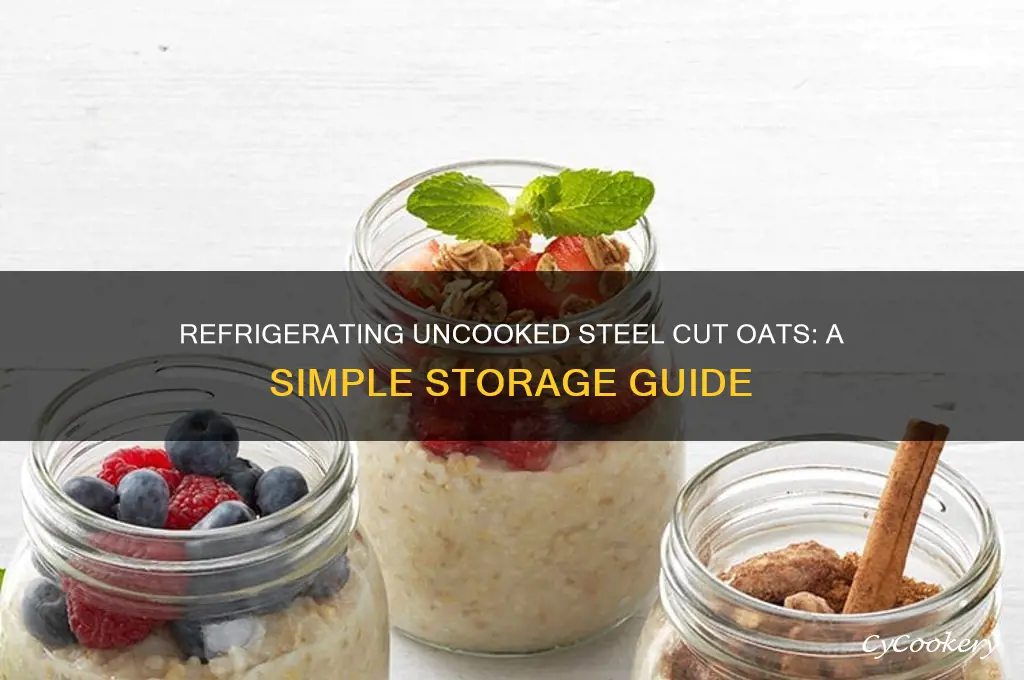 how to refrigerate uncooked steel cut oats