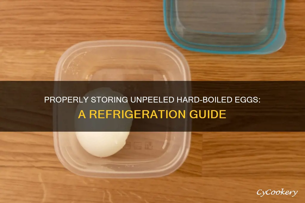 how to refrigerate unshelled hard boiled eggs