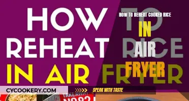 Reheating Rice: Air Fryer Method for Perfectly Cooked Grains