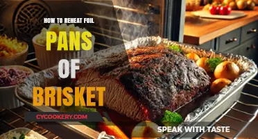 Reheating Foil Pans of Brisket: The Best Way