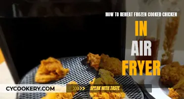 Reheating Frozen Cooked Chicken in an Air Fryer