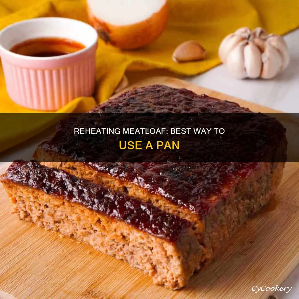 how to reheat meatloaf in a pan
