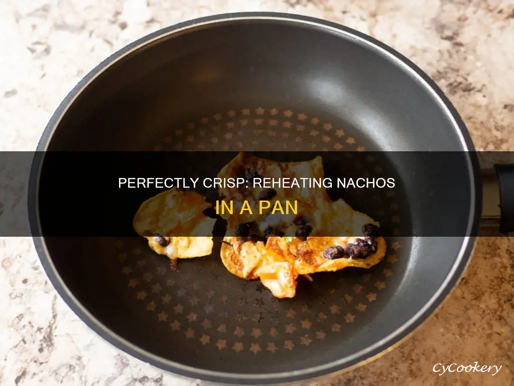 how to reheat nachos in a pan