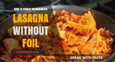 Perfectly Reheat Refrigerated Lasagna Without Foil: Simple Tips & Tricks