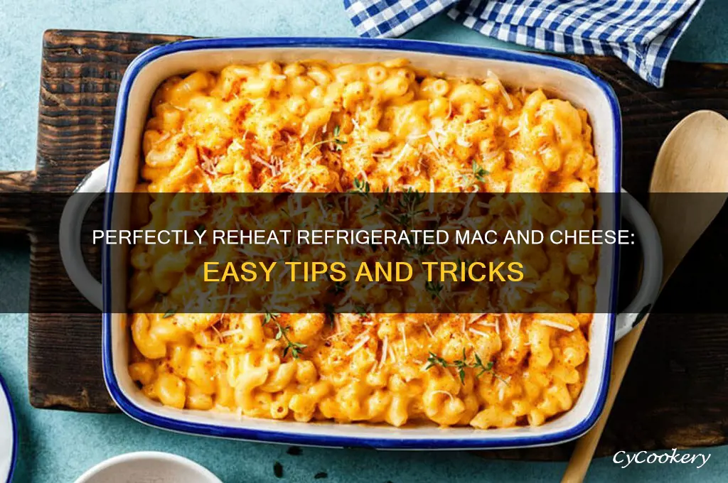 how to reheat refrigerated mac and cheese
