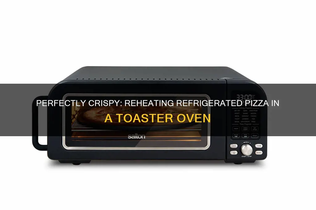 how to reheat refrigerated pizza toaster oven