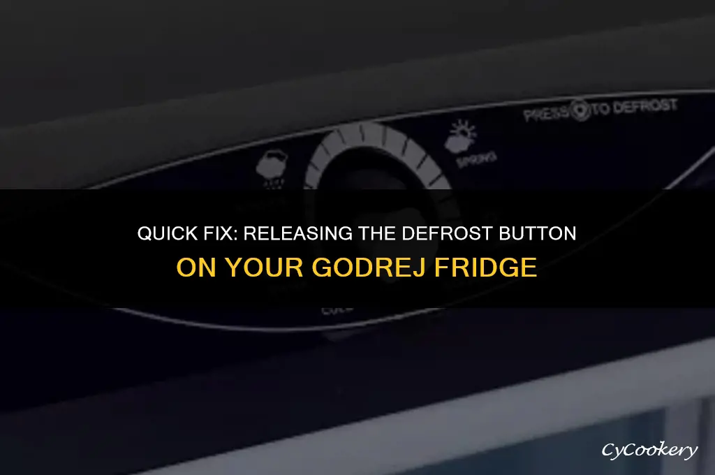 how to release defrost button in godrej refrigerator