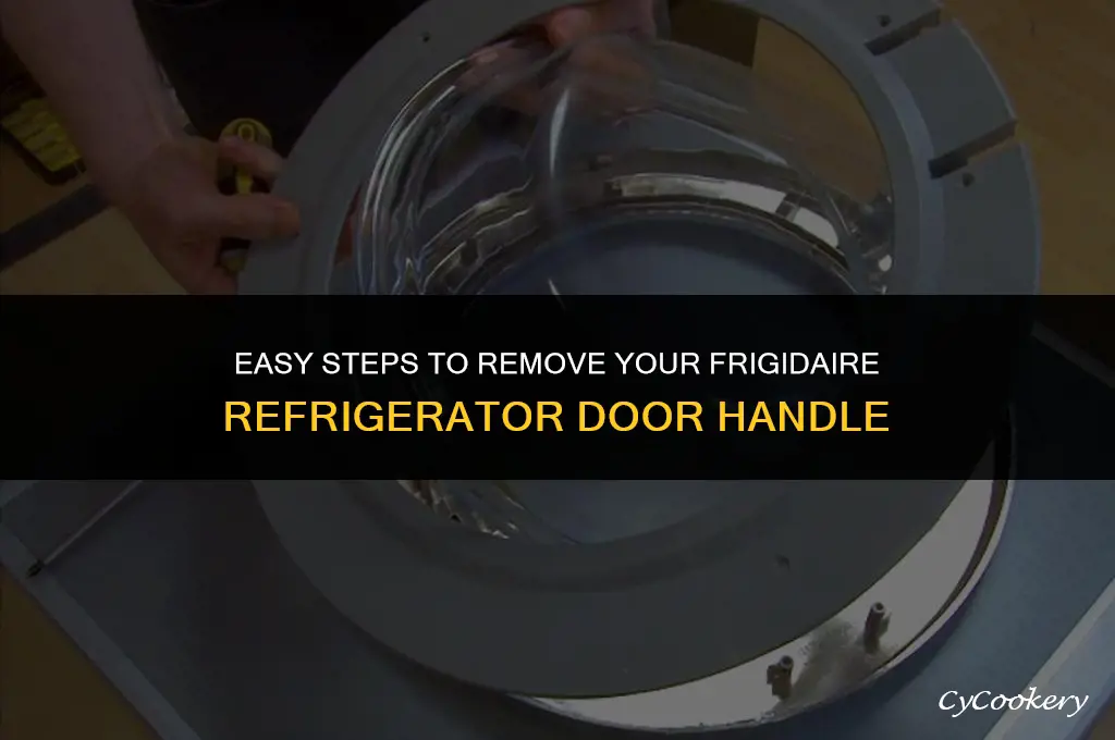 how to remove a frigidaire refrigerator door handle