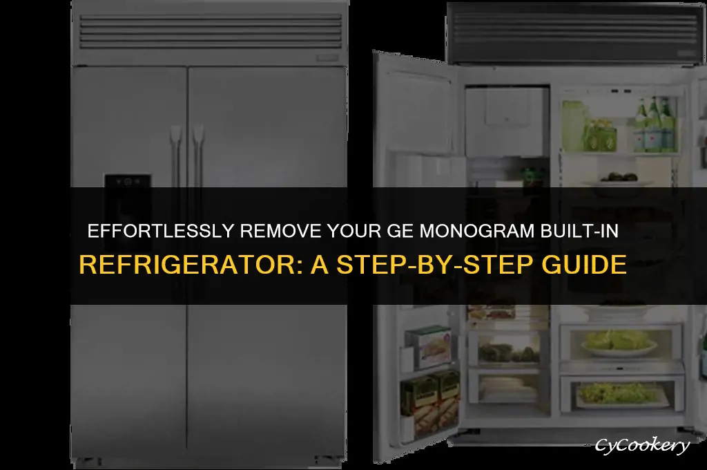 how to remove a ge monogram built in refrigerator