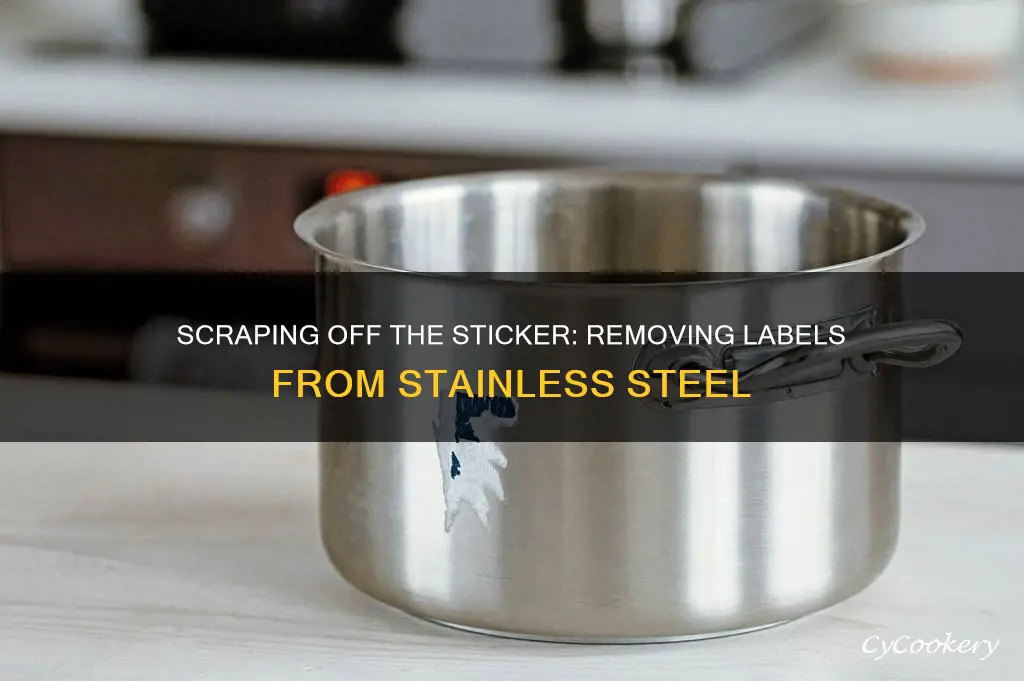 how to remove a label from my stainless steel pan