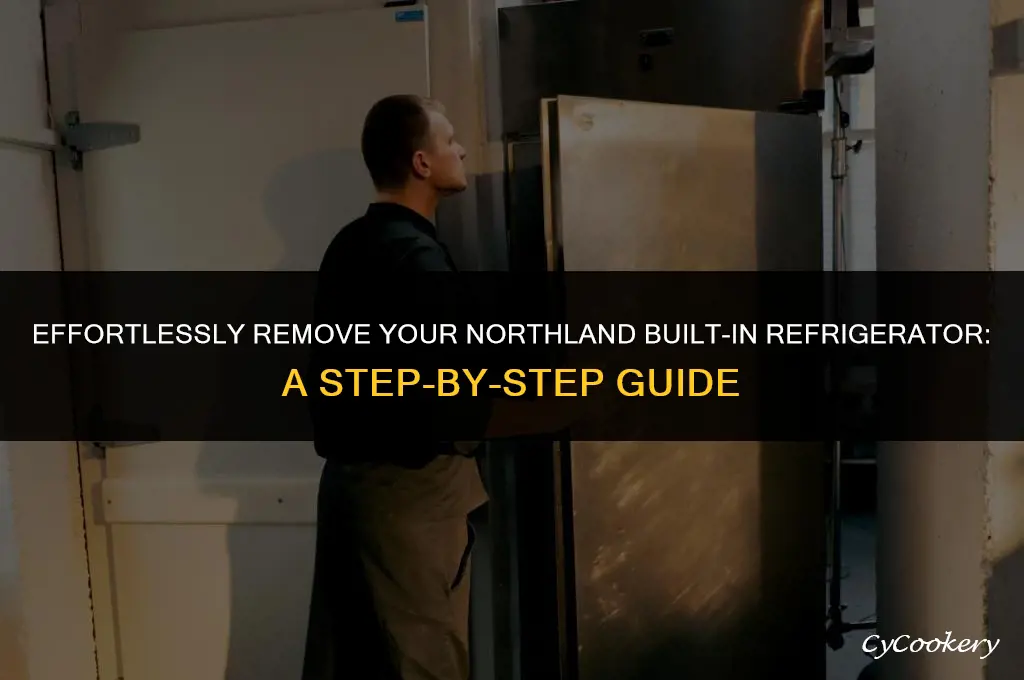 how to remove a northland built in refrigerator