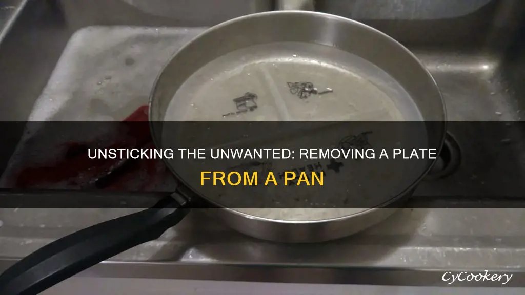 how to remove a plate stuck in a pan