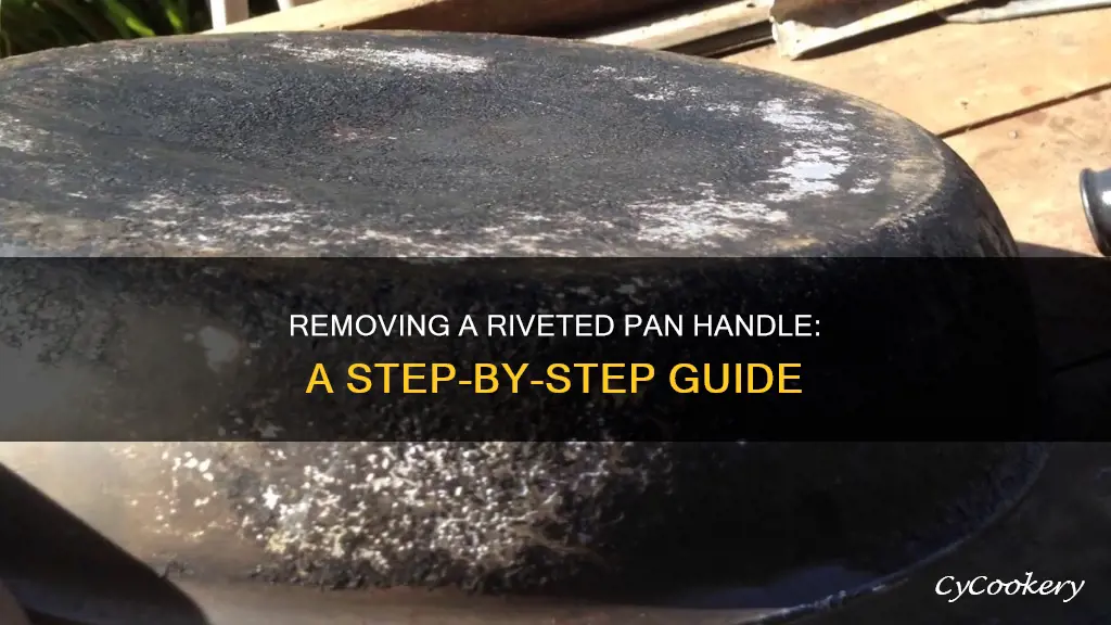 how to remove a riveted pan handle