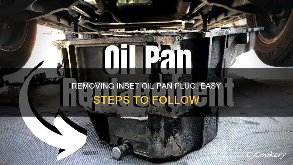 how to remove an inset oil pan plug