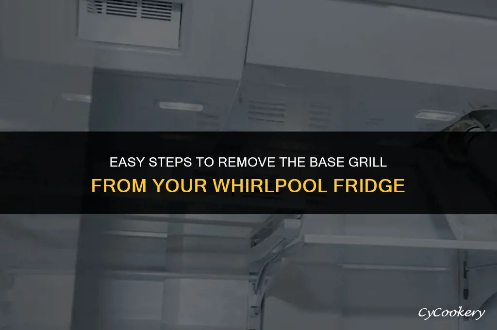 how to remove base grill from whirlpool refrigerator