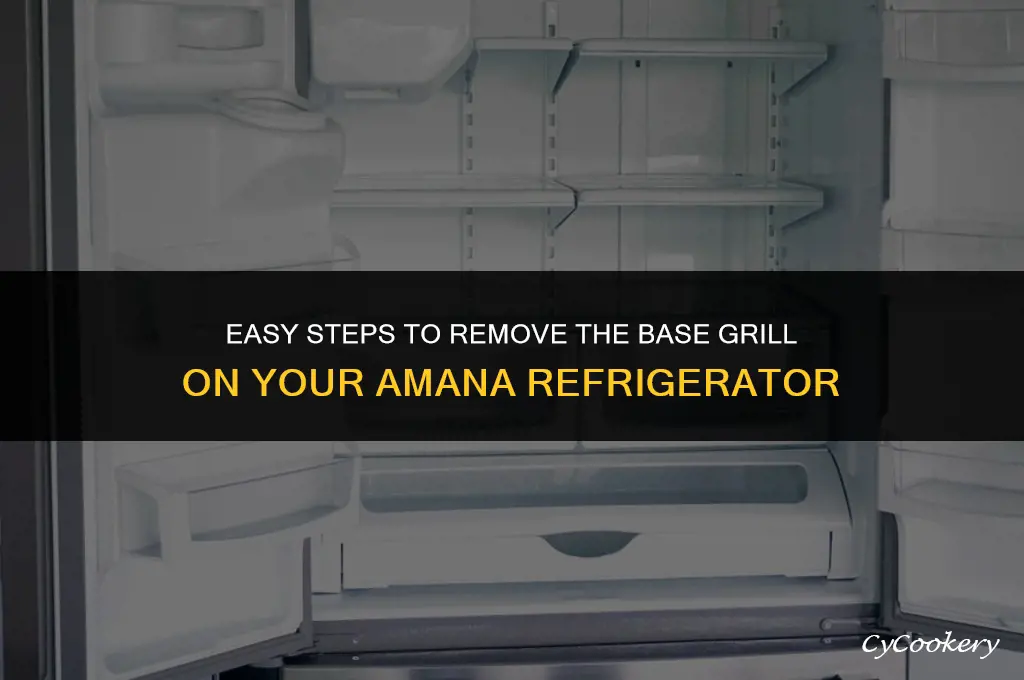 how to remove base grill on amana refrigerator