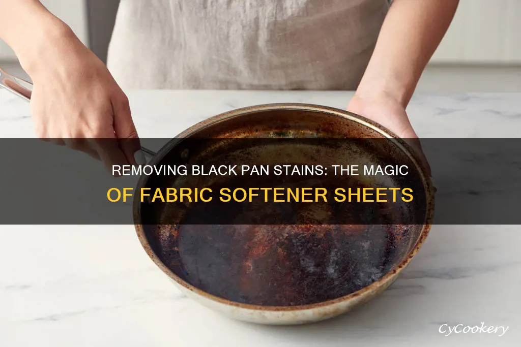 how to remove black pan with fabric sheet