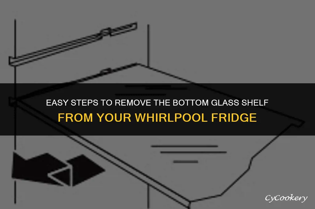 how to remove bottom glass shelf from whirlpool refrigerator