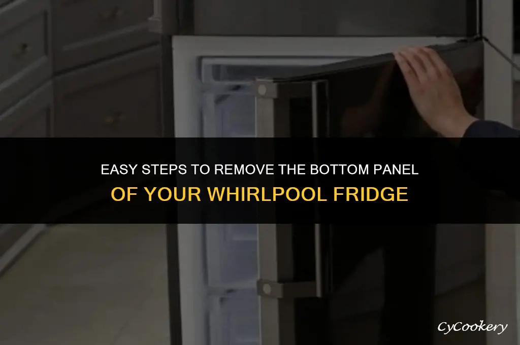 how to remove bottom panel of whirlpool refrigerator