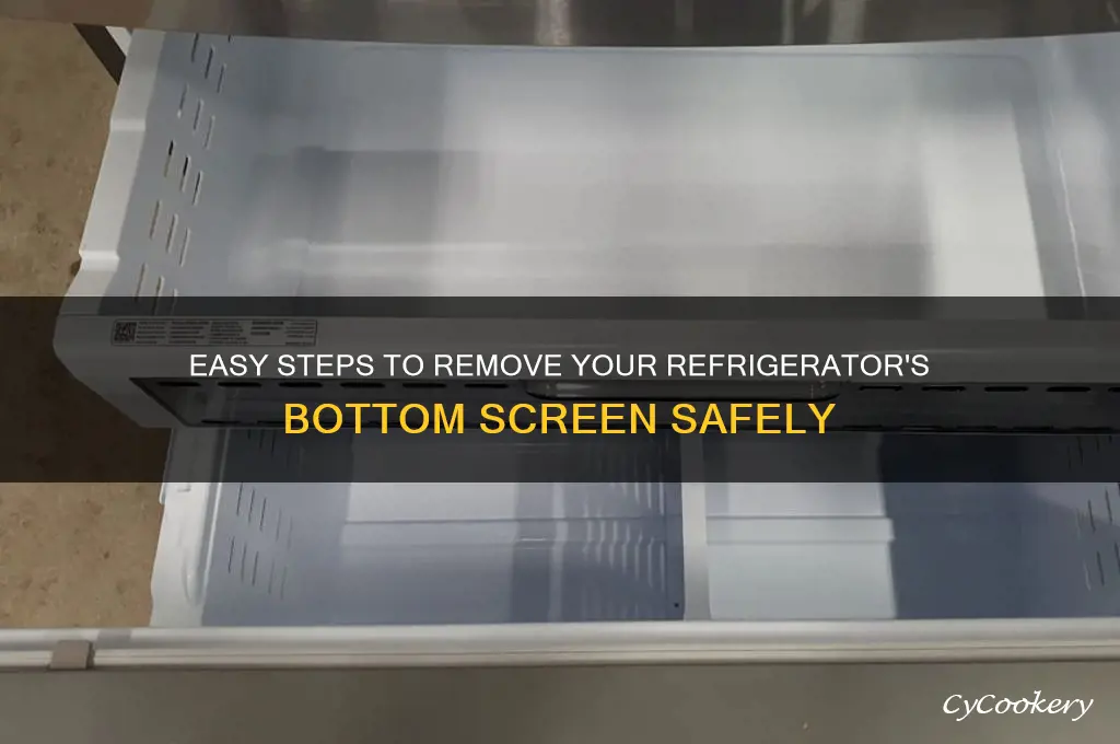 how to remove bottom screen from refrigerator