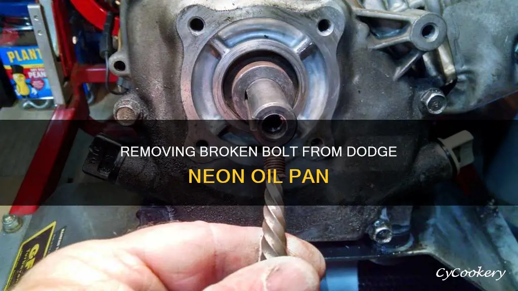 how to remove broken bolt in dodge neon oil pan