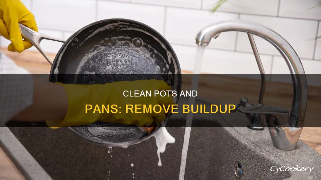 how to remove buildup on outside of pots and pans