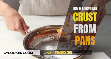 Removing Burn Crust from Pans: Quick and Easy Guide