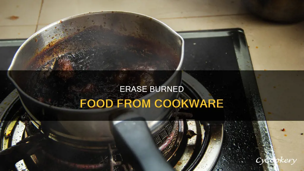 how to remove burned food from pots and pans