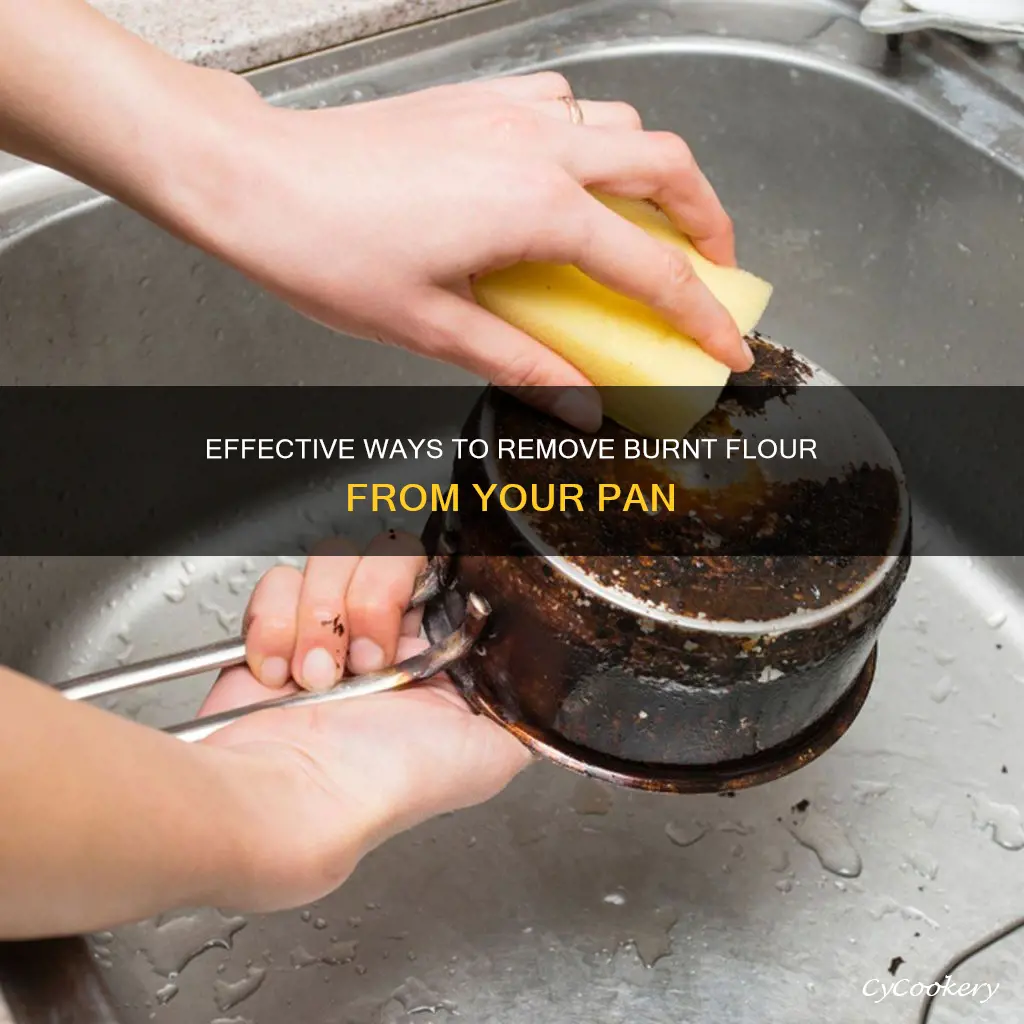 how to remove burnt flour from pan