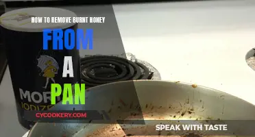 Removing Burnt Honey: Easy Pan Cleaning Tips