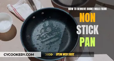 Removing Burnt Milk from Non-Stick Pans: Quick and Easy Methods