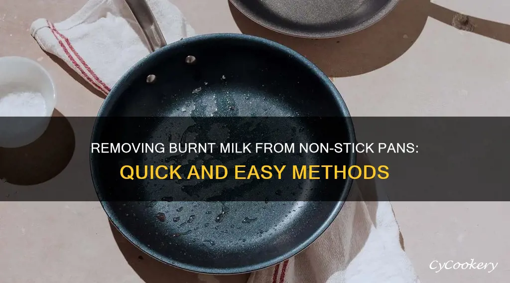 how to remove burnt milk from non stick pan