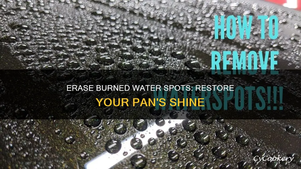 how to remove burnt on water spots from a pan