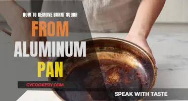 Removing Burnt Sugar from Aluminum Pans: Quick and Easy Guide