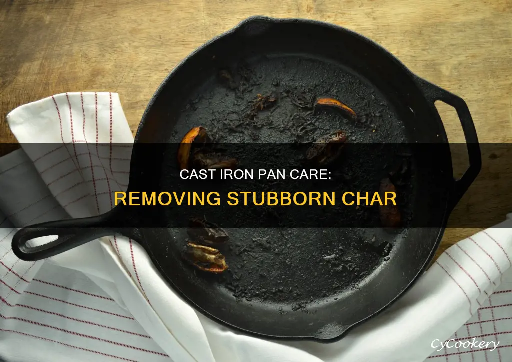 how to remove char on a cast iron pan