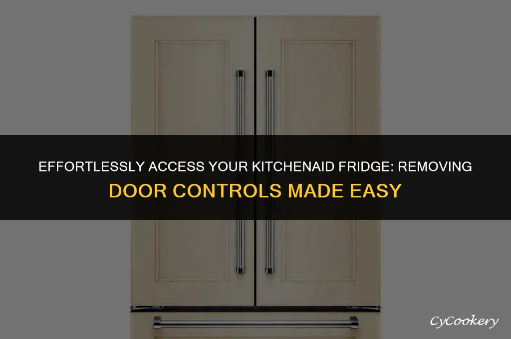 how to remove door controls for a kitchenaid refrigerator