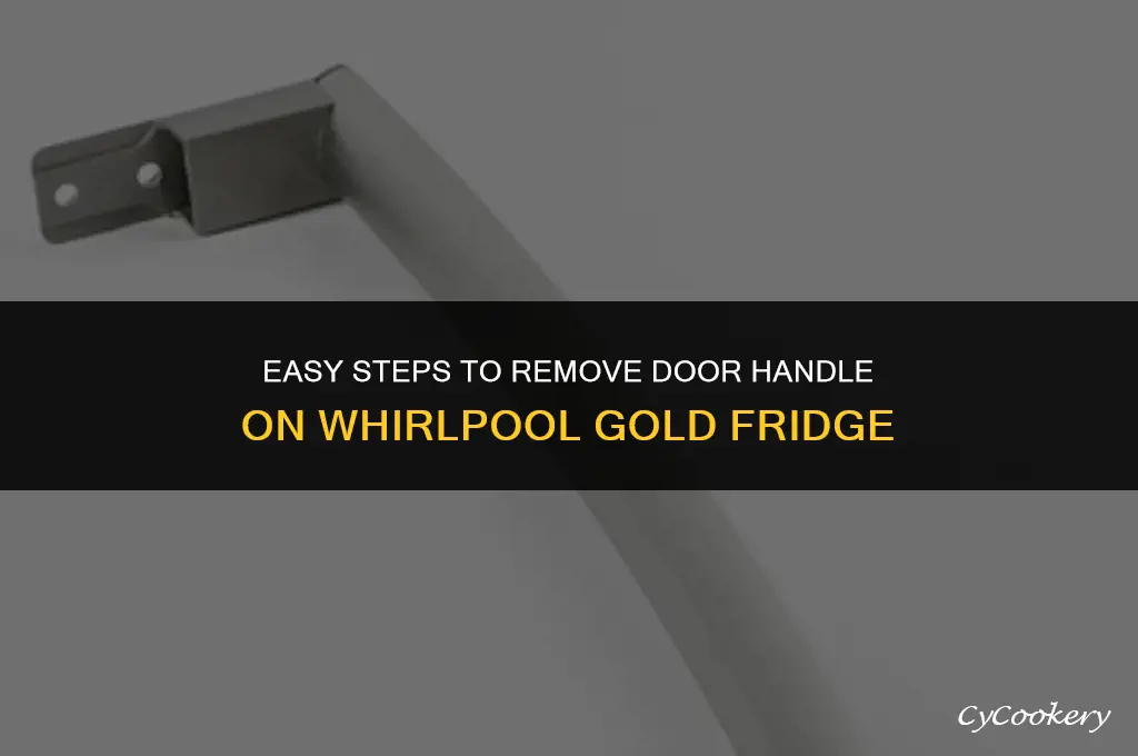 how to remove door handle on whirlpool gold refrigerator