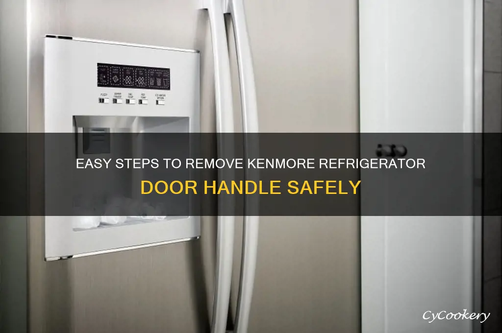 how to remove door handle onkenmore refrigerator