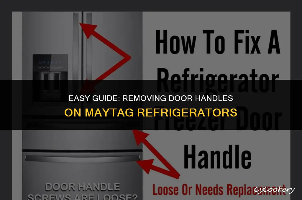 how to remove door handles on maytag refrigerator