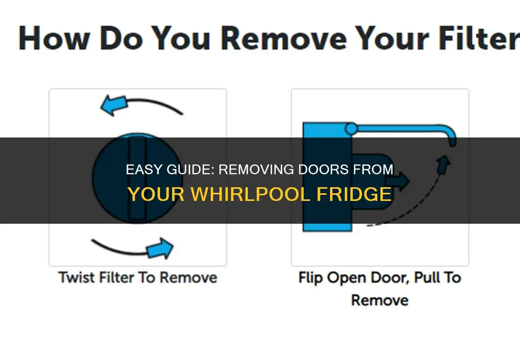how to remove doors from a whirlpool refrigerator