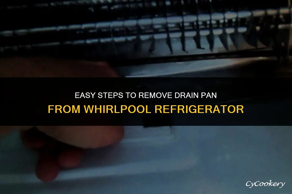 how to remove drain pan from whirlpool refrigerator