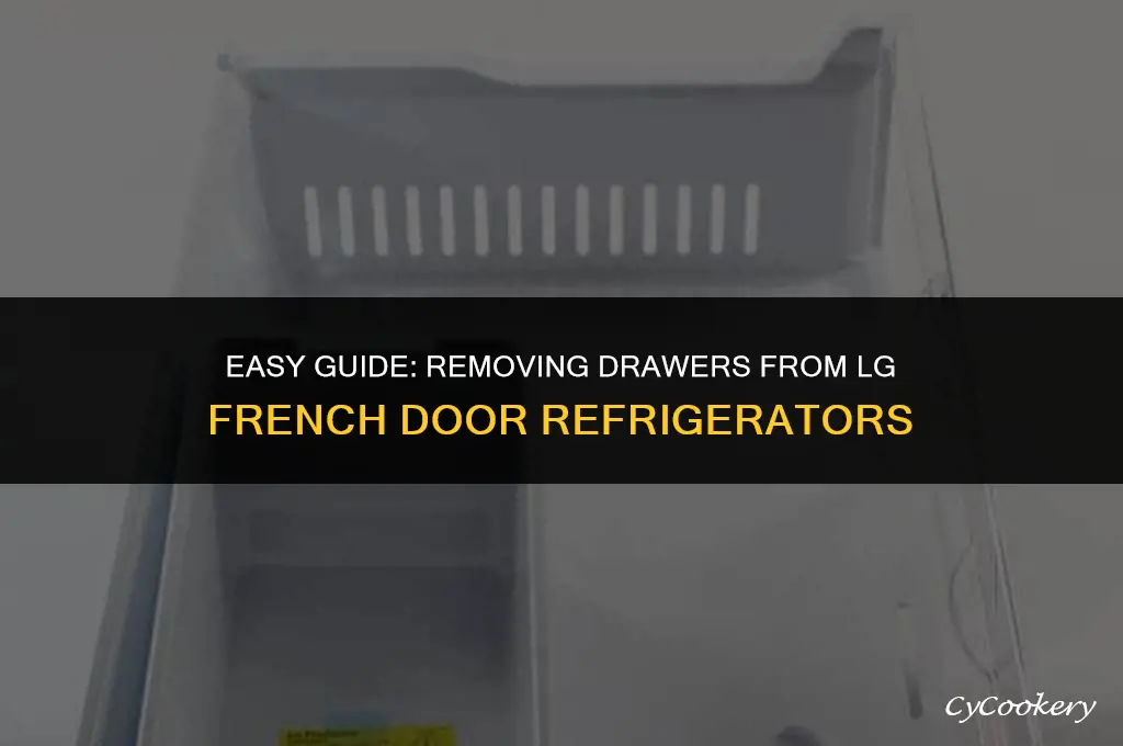 how to remove drawers from lg french door refrigerator