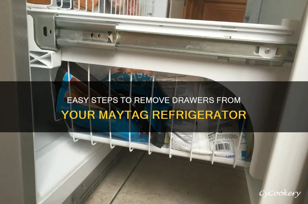 how to remove drawers from maytag refrigerator