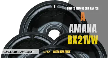 Amana BX21VW: Removing the Drip Pan Easily