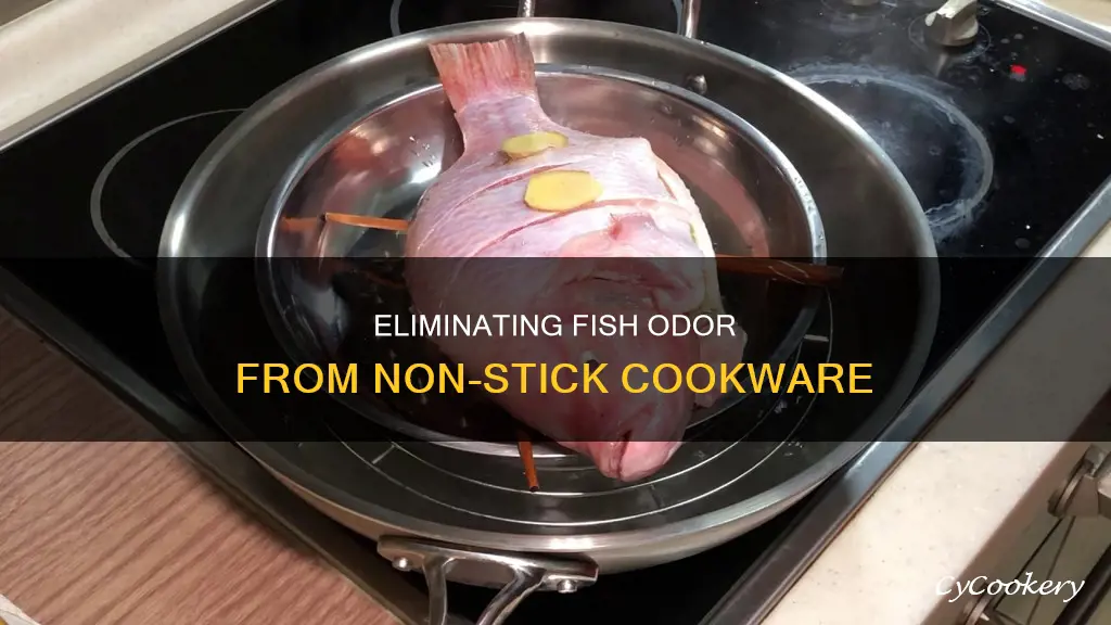 how to remove fish smell from non stick pan