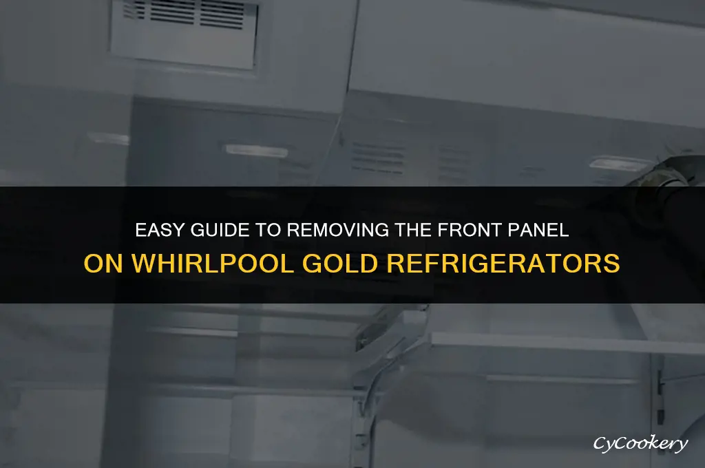 how to remove front panel on whirlpool gold refrigerator