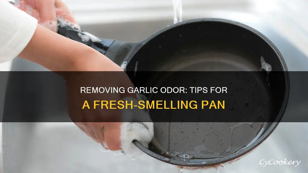 how to remove garlic from pan