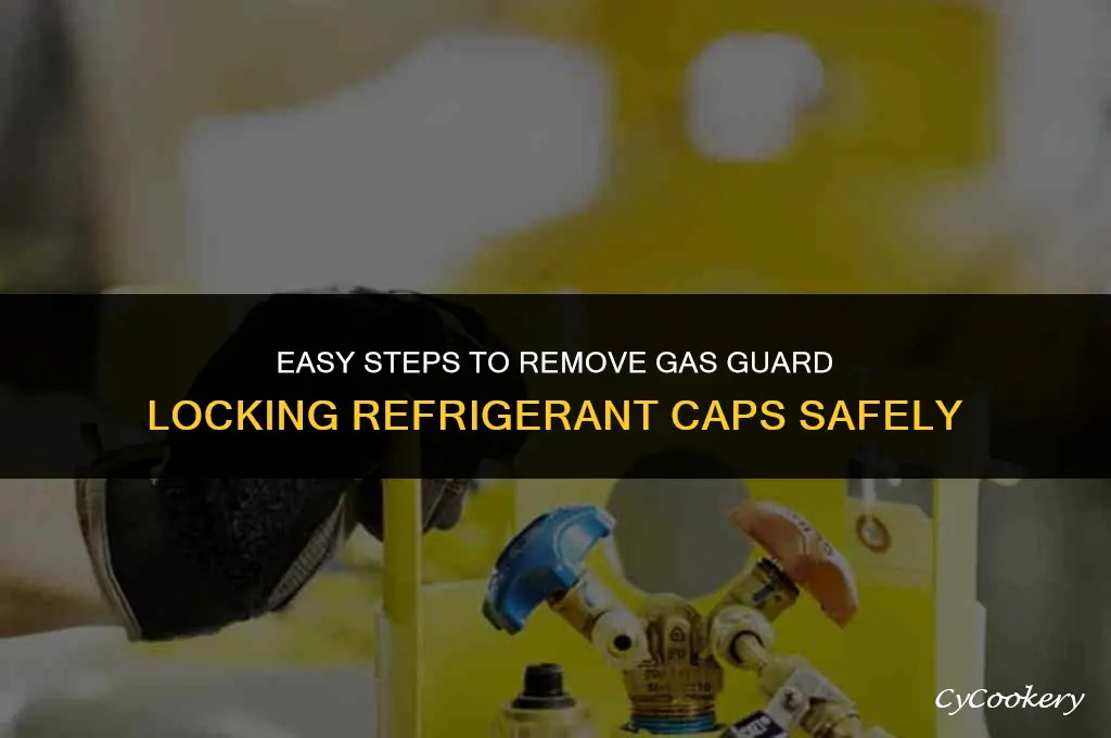 how to remove gas guard locking refrigerant caps